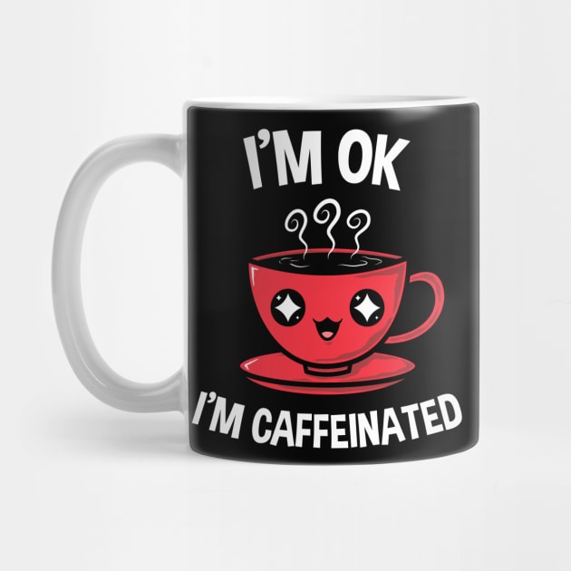 I'm Caffeinated I by krisren28